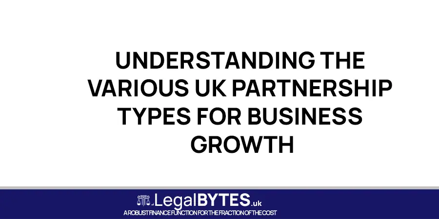 Understanding the Various UK Partnership Types for Business Growth